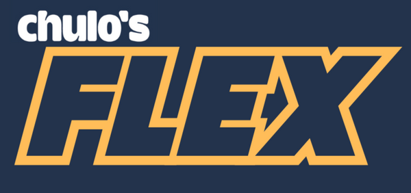 CHULO'S FLEX